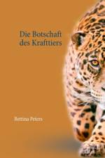 Botschaft des Krafttiers af Bettina Peters