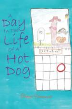 Day In The Life Of A Hot Dog af Tanya Hammell