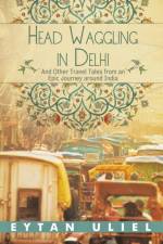 Head Waggling in Delhi af Eytan Uliel