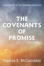 Covenants of Promise af Thomas E McComiskey