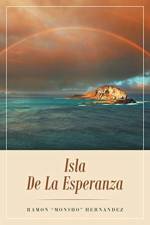 Isla De La Esperanza af Ramon Monsho Hernandez