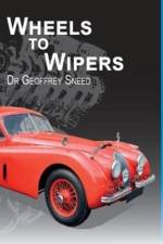 Wheels to Wipers af Dr Geoffrey Sneed