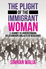 Plight of the Immigrant Woman af Simran Walia