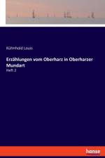 Erzahlungen vom Oberharz in Oberharzer Mundart af Kühnhold Louis