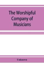 Worshipful Company of Musicians af Unknown