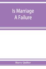 Is marriage a failure af Harry Quilter