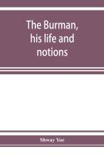 Burman, his life and notions af Shway Yoe
