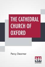 Cathedral Church Of Oxford af Percy Dearmer