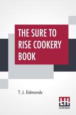 Sure To Rise Cookery Book af T J Edmonds