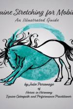 Equine Stretching for Mobility - An Illustrated Guide af Julie a Parsonage