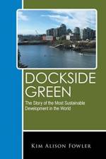 Dockside Green af Kim Alison Fowler