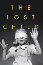 The Lost Child in Literature and Culture af Mark Froud