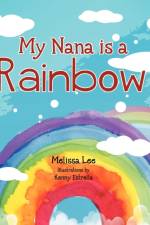 My Nana is a Rainbow af Melissa Lee