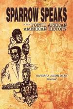 Sparrow Speaks in This Poetic African American History af Barbara Julian Dean Sparrow