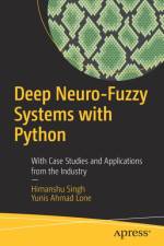 Deep Neuro-Fuzzy Systems with Python af Himanshu Singh