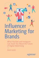 Influencer Marketing for Brands af Aron Levin