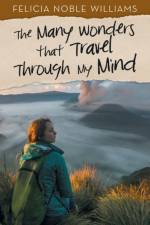 Many Wonders That Travel Through My Mind af Felicia Noble Williams