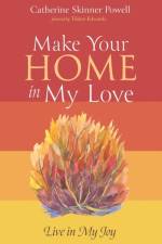 Make Your Home in My Love af Catherine Skinner Powell