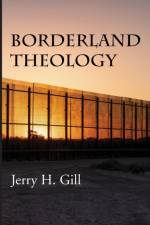 Borderland Theology af Jerry H Gill