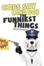 Cops Say (And Do) the Funniest Things af Glenn Melton