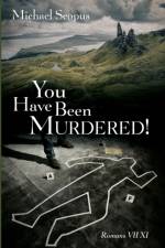 You Have Been Murdered! af Michael Scopus