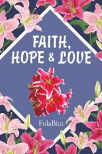 Faith, Hope & Love af FolaBim