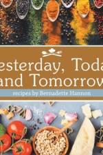 Yesterday, Today and Tomorrow af Bernadette Hannon