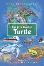 The Very Terrified Turtle af Mark Edward Green