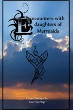 Encounters with Daughters of Mermaids af Nsentip Ukpong