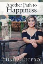 Another Path to Happiness af Thalia Cruz