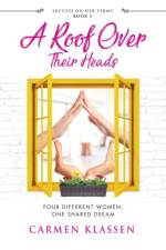 A Roof Over Their Heads af Carmen Klassen