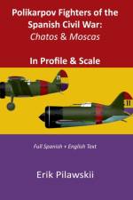 Polikarpov Fighters of the Spanish Civil War: Chatos & Moscas In Profile & Scale af Erik Pilawskii