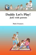Daddy Let's Play! - Judo with parents af Mark Donners