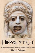 Euripides' Hippolytus af Hilary J. Deighton