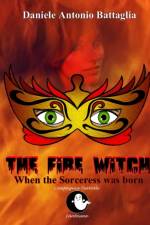 Fire Witch - When the Sorceress was born af Daniele Antonio Battaglia