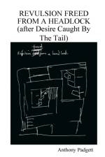 Revulsion Freed From A Headlock (after Desire Caught By The Tail) af Anthony Padgett