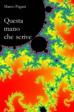 Questa mano che scrive af Marco Pagani