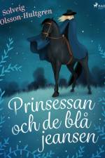 Prinsessan och de blå jeansen af Solveig Olsson Hultgren