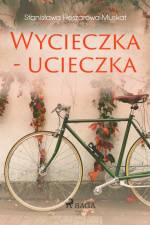 Wycieczka - ucieczka af Stanisława Fleszarowa-Muskat