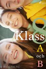 Klass 8 A och B af Siv Widerberg