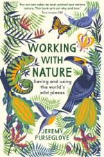 Working with Nature af Jeremy Purseglove