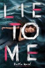 Lie to Me af Kaitlin Ward