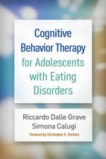 Cognitive Behavior Therapy for Adolescents with Eating Disorders af Riccardo (Villa Garda Hospital Dalle Grave