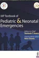 IAP Textbook of Pediatric & Neonatal Emergencies af Santosh T Soans