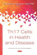 Th17 Cells in Health and Disease