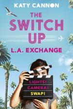 The Switch Up: L. A. Exchange af Katy Cannon