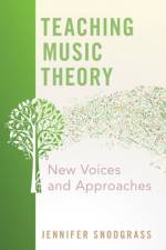 Teaching Music Theory af Jennifer (Professor of Music Theory Snodgrass