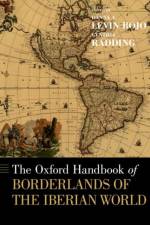 The Oxford Handbook of Borderlands of the Iberian World