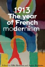 1913: the Year of French Modernism