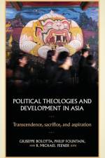 Political Theologies and Development in Asia